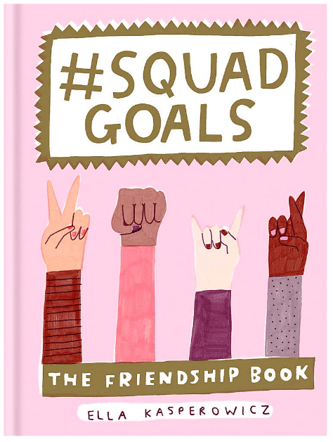 Squad Goals: Friendship Book (5544535326884)