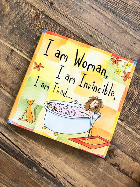 Cinnamongirl.com book I am Woman, I am Invincible, I am Tired