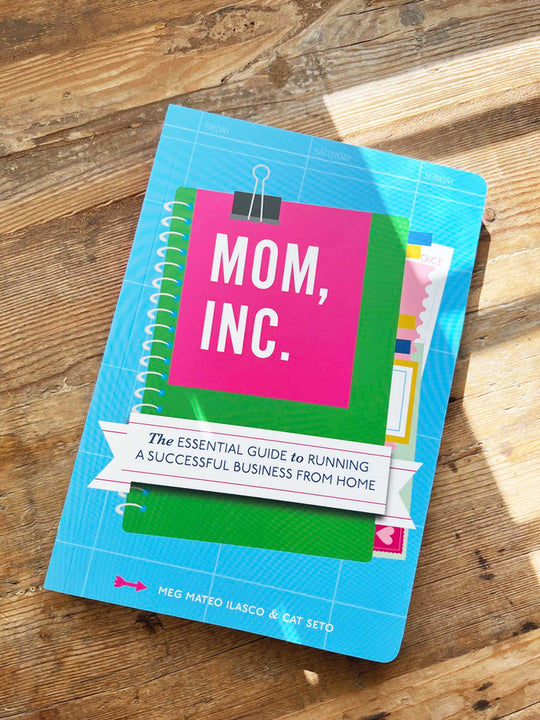 Cinnamongirl.com book Mom, Inc. The Essential Guide to Running a Successful Business From Home